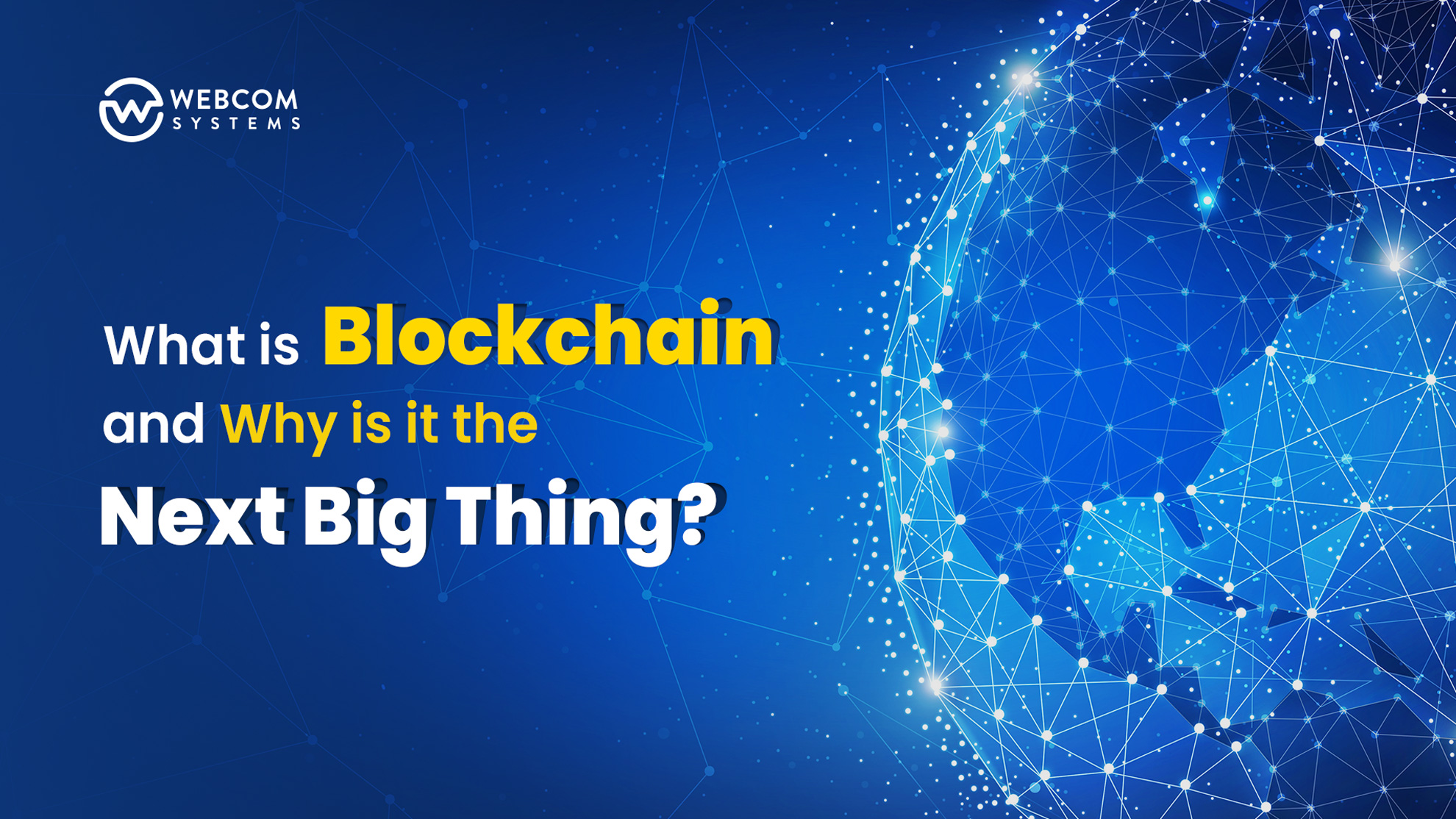 What is Blockchain and Why is it the Next Big Thing