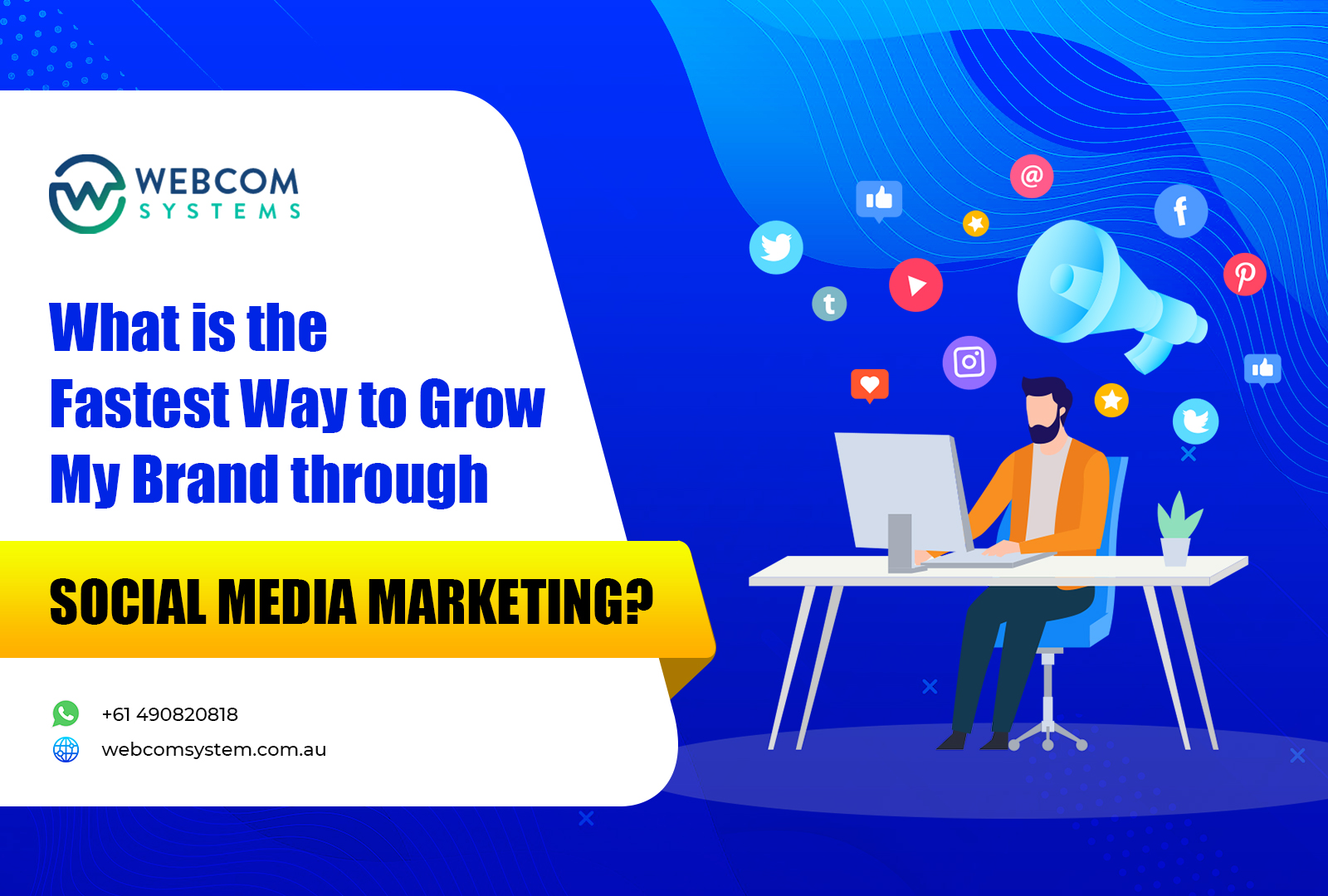 What is the Fastest Way to Grow My Brand through Social Media Marketing?