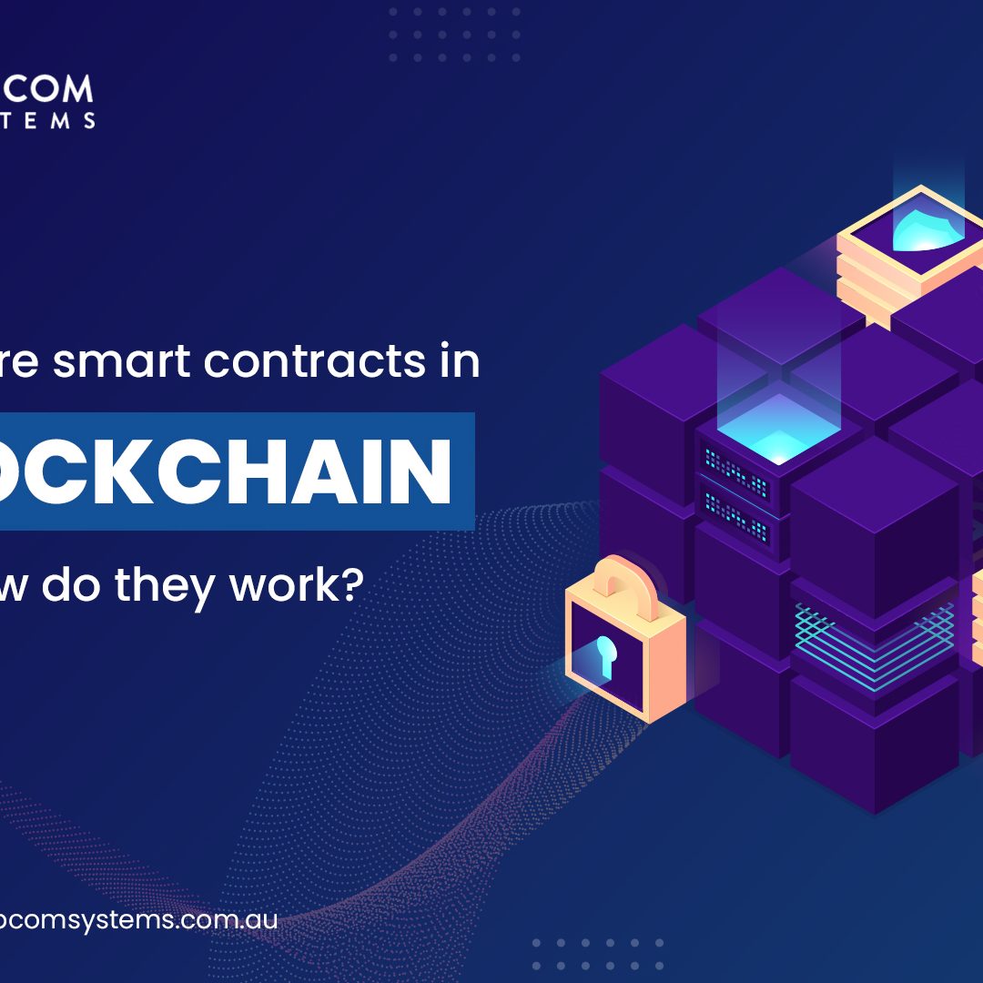 What are Smart Contracts in Blockchain and How Do They Work?
