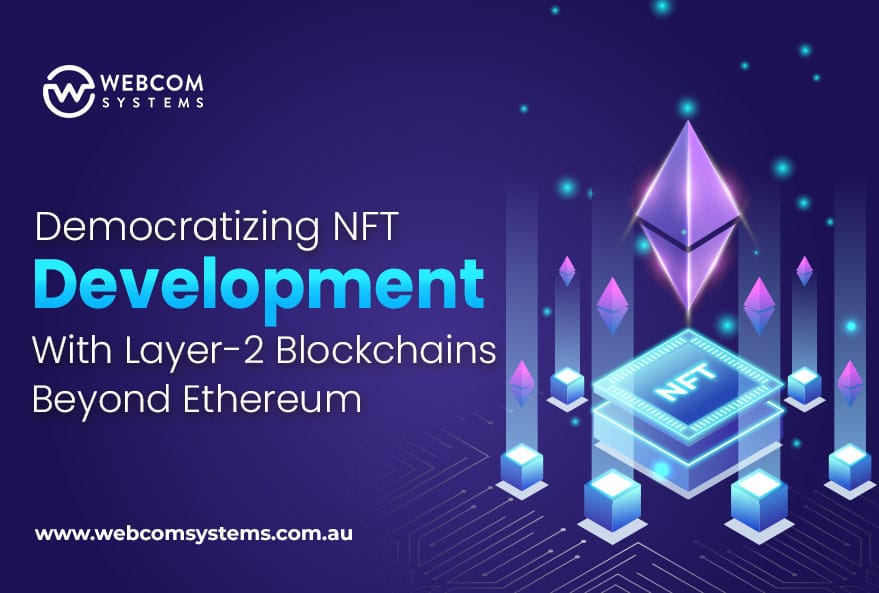 Democratizing NFT Development with Layer-2 Blockchains Beyond Ethereum