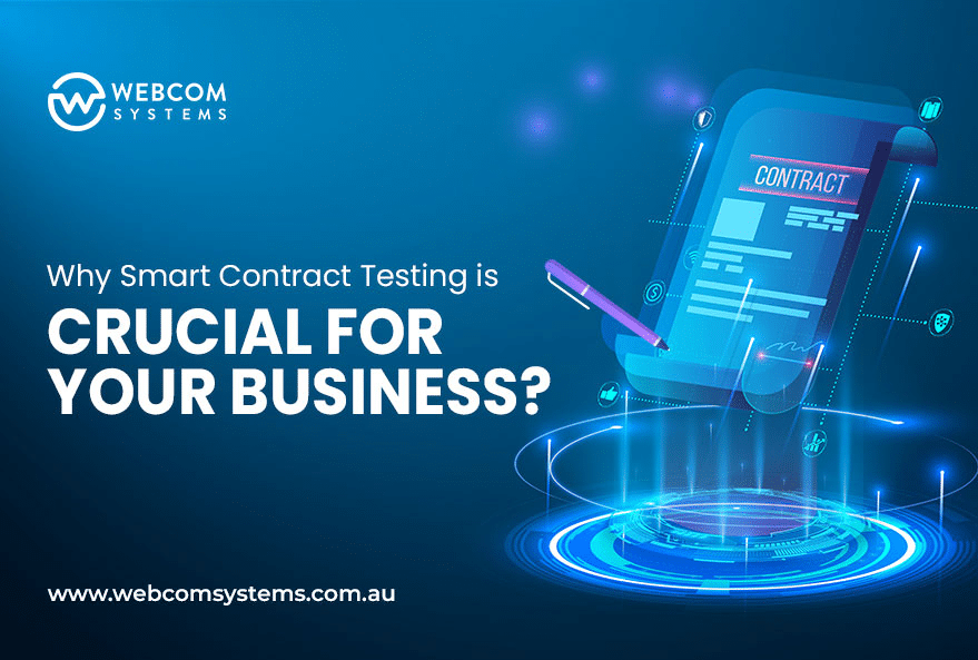 Why Smart Contract Testing is Crucial for Your Business?