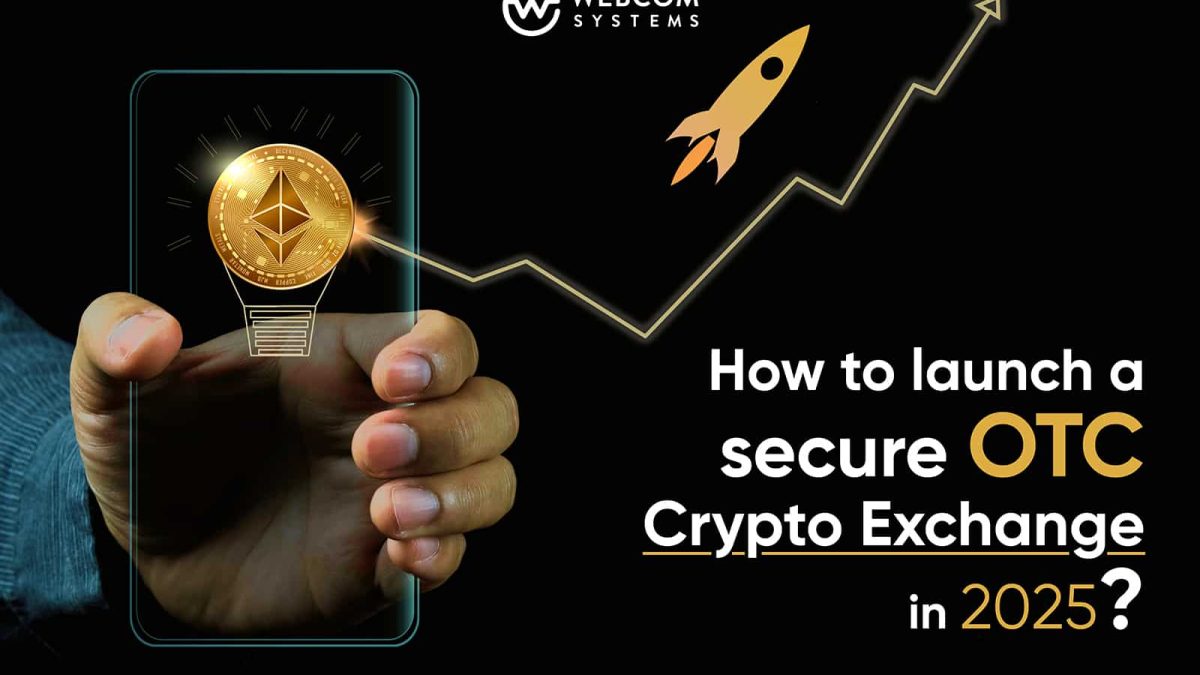 How to Launch a Secure OTC Crypto Exchange in 2026?