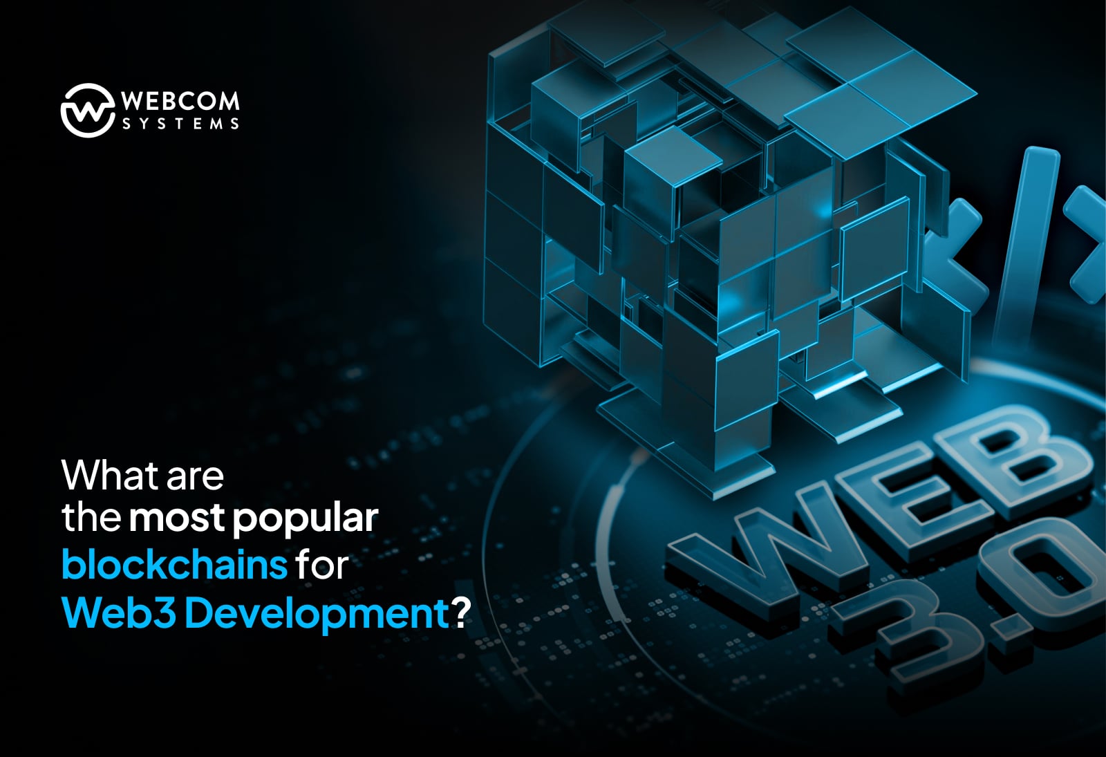 What Are the Most Popular Blockchains for Web3 Development?