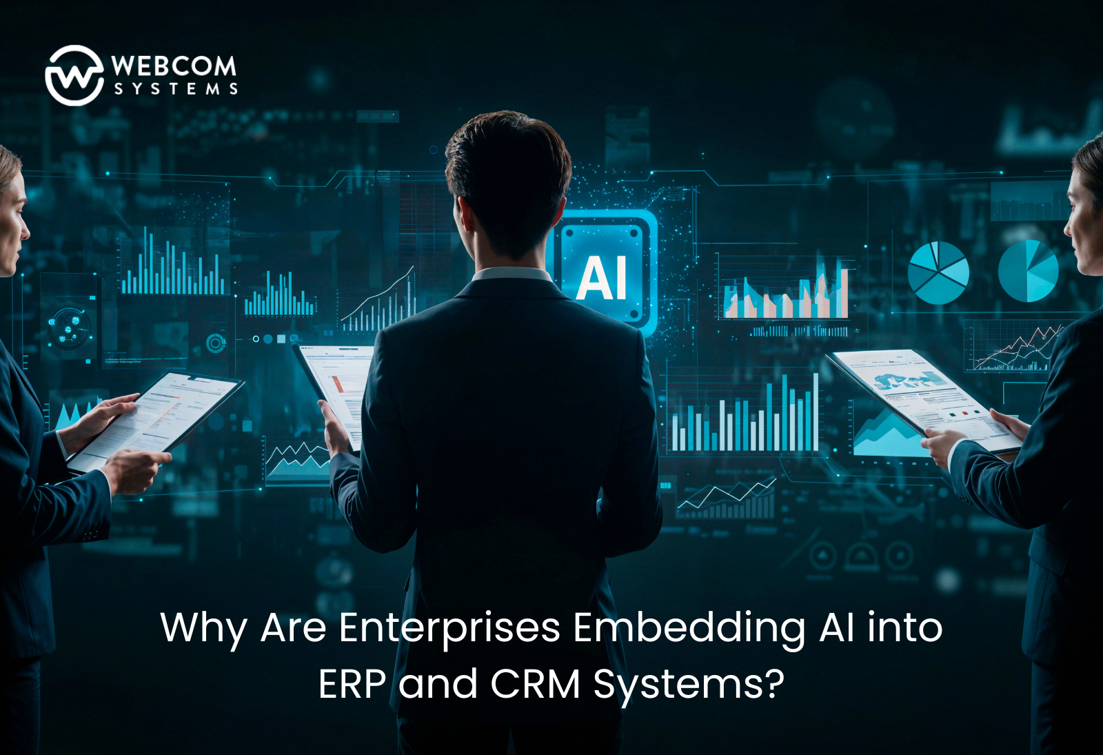 Why Are Enterprises Embedding AI into ERP and CRM Systems?