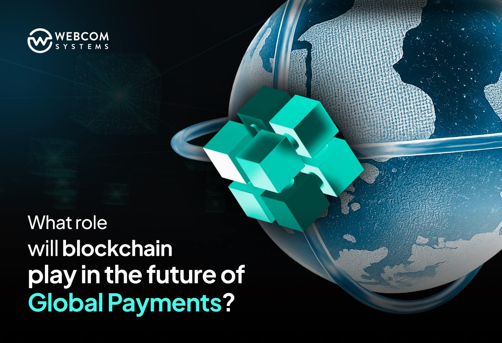 What Role Will Blockchain Play in the Future of Global Payments