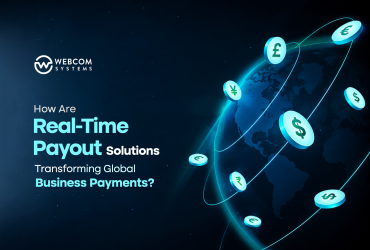 How Are Real-Time Payout Solutions Transforming Global Business Payments?